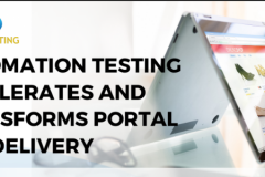 Automation Testing accelerates and transforms portal for delivery